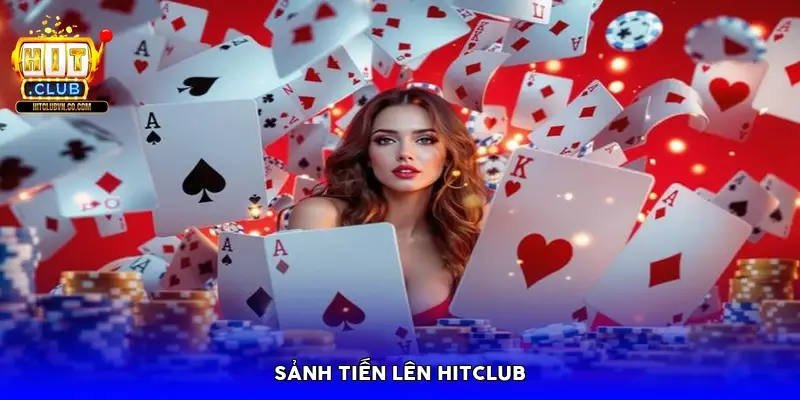 Sảnh Tiến lên HitClub Sảnh Tiến lên HitClub